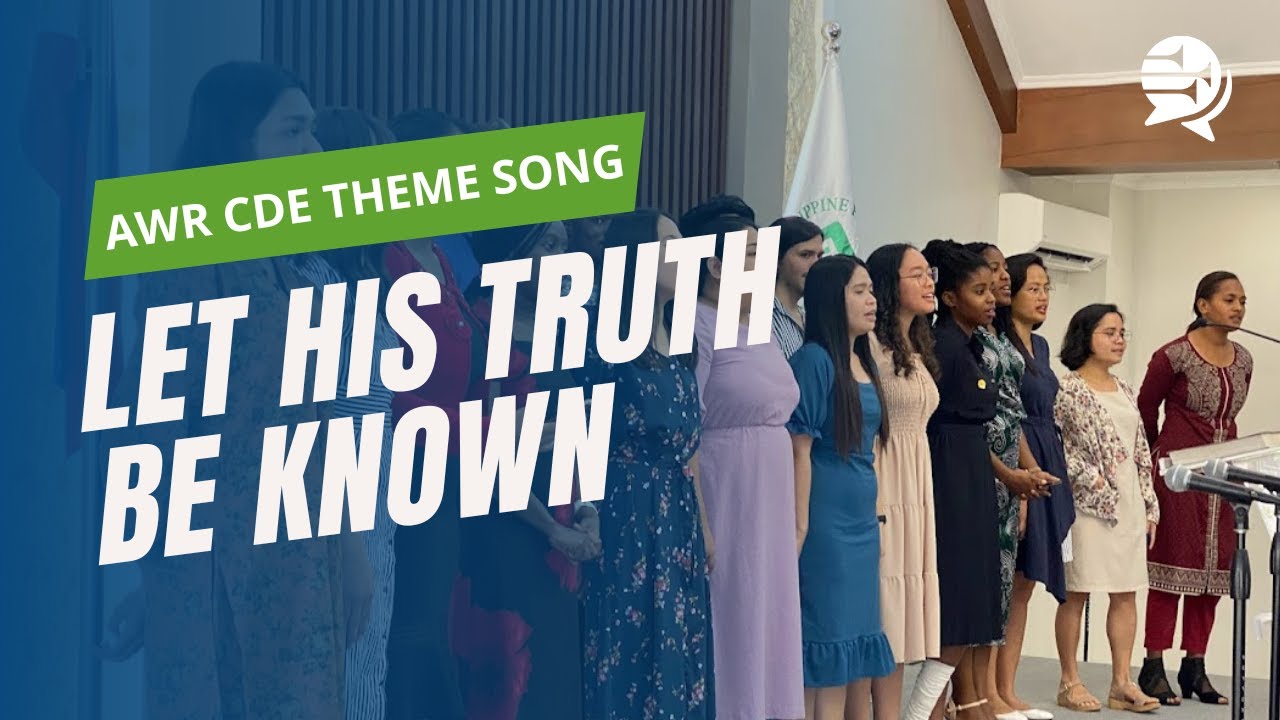 AWR CDE Theme Song - "Let His Truth Be Known"