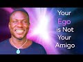 10 Secrets To Stop Your Ego Controlling Your Life