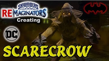 Skylanders RE-Maginators - Creating SCARECROW (Batman