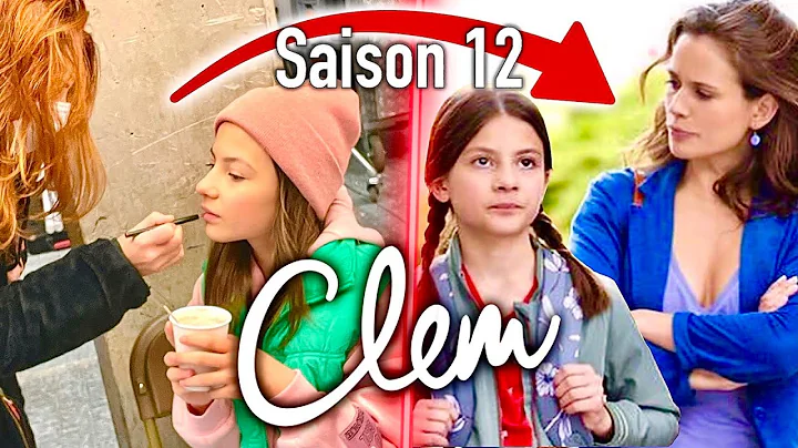 CLEM SAISON 12 - LES COULISSES DE TOURNAGE