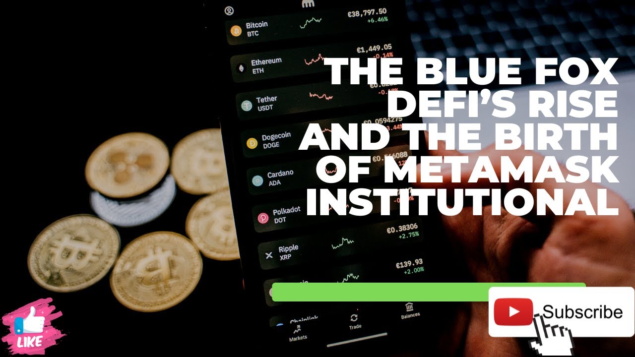 The blue fox DeFi’s rise and the birth of Metamask Institutional