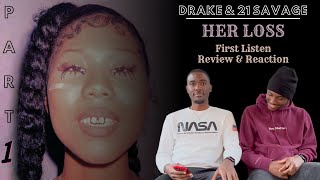DRAKE & 21 SAVAGE - HER LOSS ALBUM REACTION (PART 1)