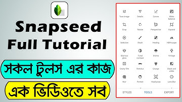 Snapseed all tools details in Bangla | Snapseed photo editing full tutorial | Mobile photo editing