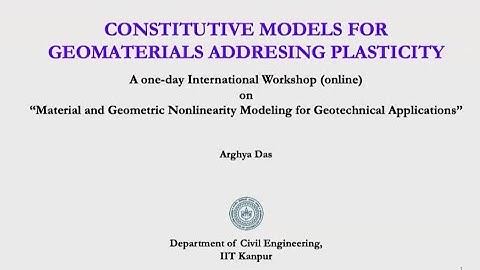 Session 2 - Lecture 2: Constitutive Models for Geomaterials addressing Plasticity