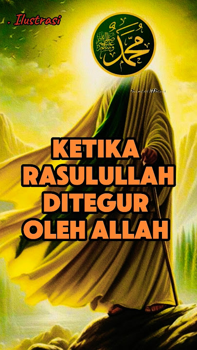 Ketika Rasulullah Ditegur Oleh Allah #shorts #shortsfeeds #kisahislami