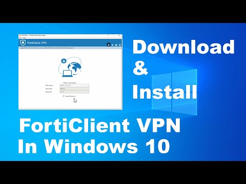 How to install and restore config Forticlient VPN on Windows 10