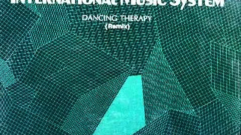 International Music System - Dancing Therapy (Special Remix) ( 1984)