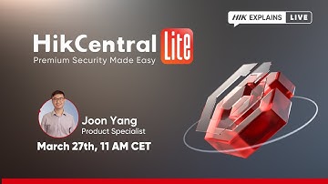 【Hikvision Explains Live】HikCentral Lite
