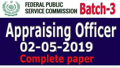 FPSC Appraising Officer | Solved Paper Batch # 03 | Dated: 02 May 2019 :