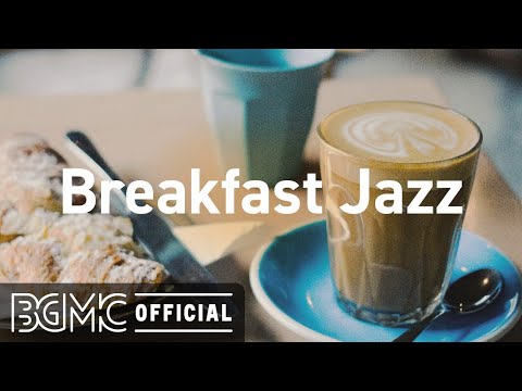 Breakfast Jazz: Background Instrumental Jazz Music - Music for Studying, Work, Wake Up