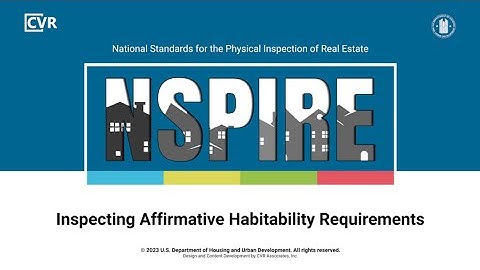 NSPIRE Standards: How to Inspect: Affirmative Habitability Requirements