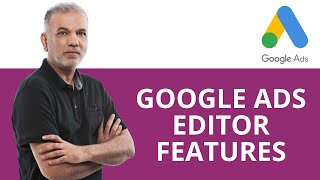 Google Ads Tutorial | Google Ads Features In Google Ads Editor