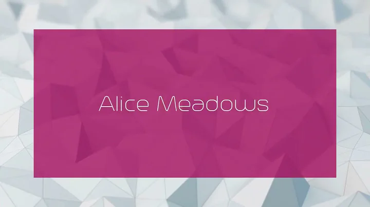 Alice Meadows - appearance