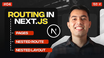 Next.js App Router Explained: Nested Routes & Layouts Made Easy in Hindi