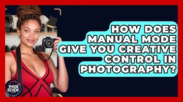 How Does Manual Mode Give You Creative Control In Photography? - Image Review Studio