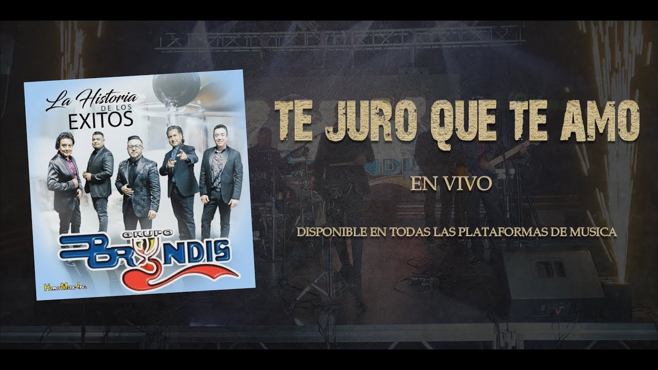 Grupo Bryndis Te Juro Que Te Amo (Video Oficial) En Vivo 2021 YouTube