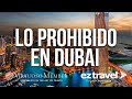 DUBAI: ¡COSAS PROHIBIDAS! 🕌🚫 /EZ Travel