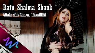 Ratu Shalma Shank - Cinta Tak Harus Memiliki (WARNA Musik Indonesia)