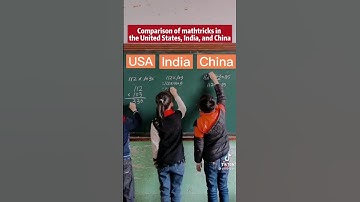 Comparison of mathtricks in the United States, India and China