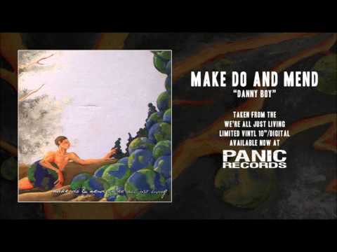 Make Do, Mend - Danny Boy