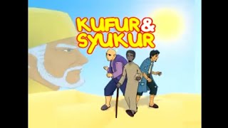 KUFUR & SYUKUR Season III (  Animation Video )