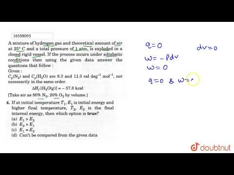 A mixture  of hydrogen gas and theortical amount of air at `25^(@)` C and a total