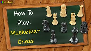 How to play Musketeer Chess