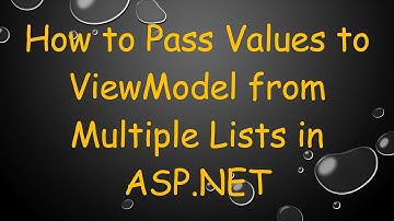 How to Pass Values to ViewModel from Multiple Lists in ASP.NET