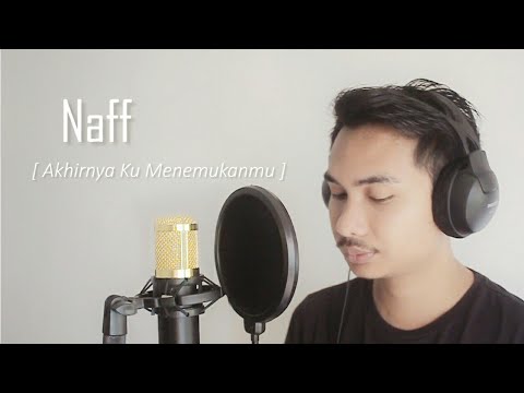 NAFF - AKHIRNYA KU MENEMUKANMU [ Lunard acoustic cover ]