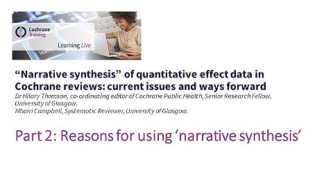 Part 2: Reasons for using ‘narrative synthesis’