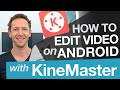Android Video Editing: KineMaster Tutorial on Android
