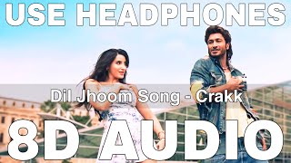 Dil Jhoom (8D Audio) || Crakk || Vishal Mishra || Shreya Ghoshal || Vidyut Jammwal, Nora Fatehi