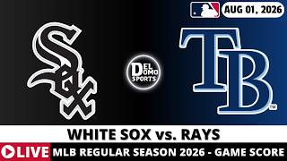 CHICAGO WHITE SOX VS TAMPA BAY RAYS ⚾️ MLB Game Score Radio Play-by-Play - AUG 01, 2026