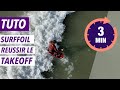 Tuto 3 minutes pour reussir ton take off en surf foil