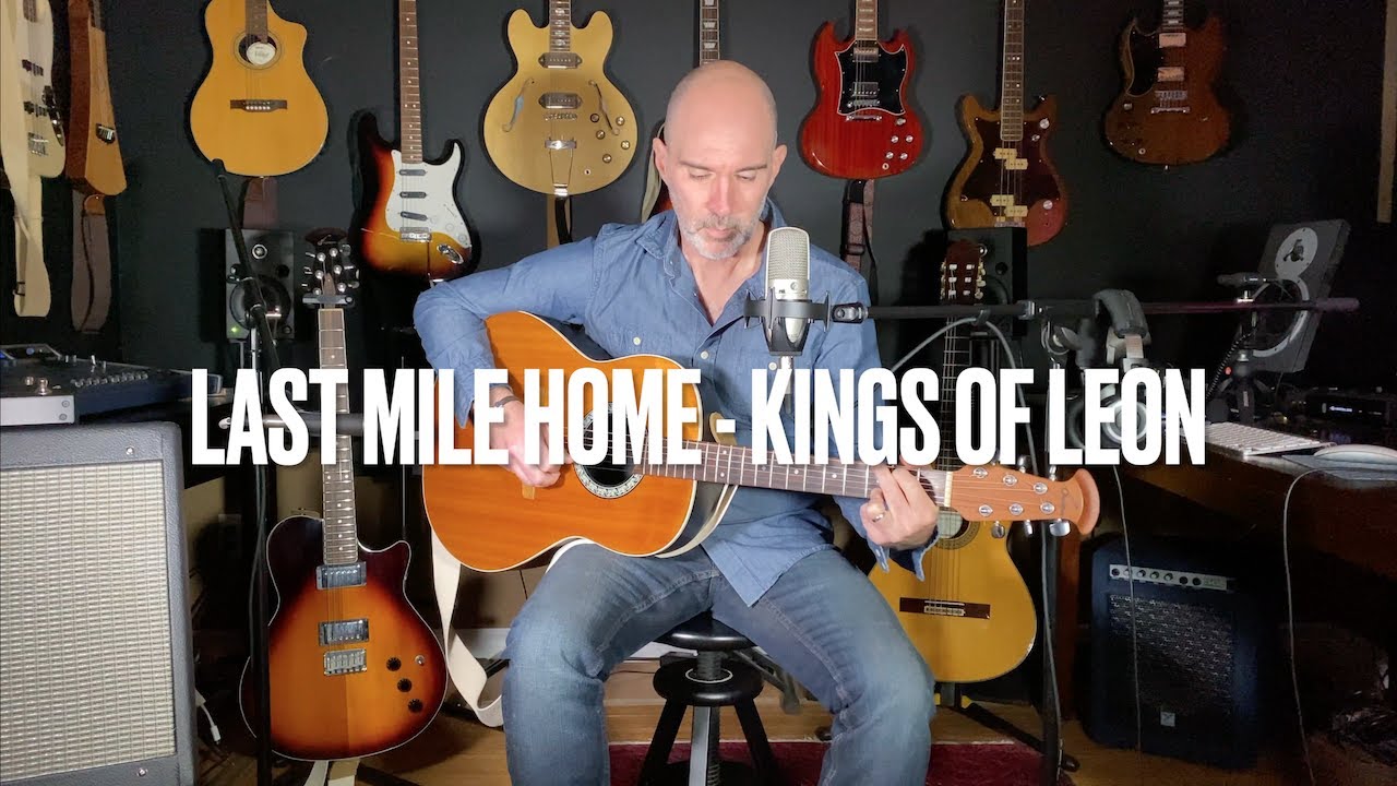 Last Mile Home Kings of Leon (Cover by Jason Arseneau) YouTube