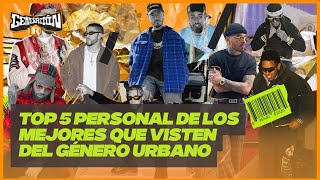 LOS MEJORES QUE VISTEN DEL GÉNERO URBANO (PERSONAL FAVORITES)  | #Mitop