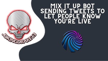MixItUp Bot Live Tweets