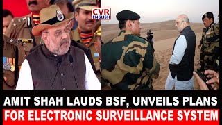 HM Amit Shah Announces Electronic Surveillance System For India-Pakistan, Bangladesh Borders | CVR