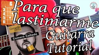 Video thumbnail of "Para que lastimarme - Gerardo Ortiz - Guitarra Acordes Tutorial"