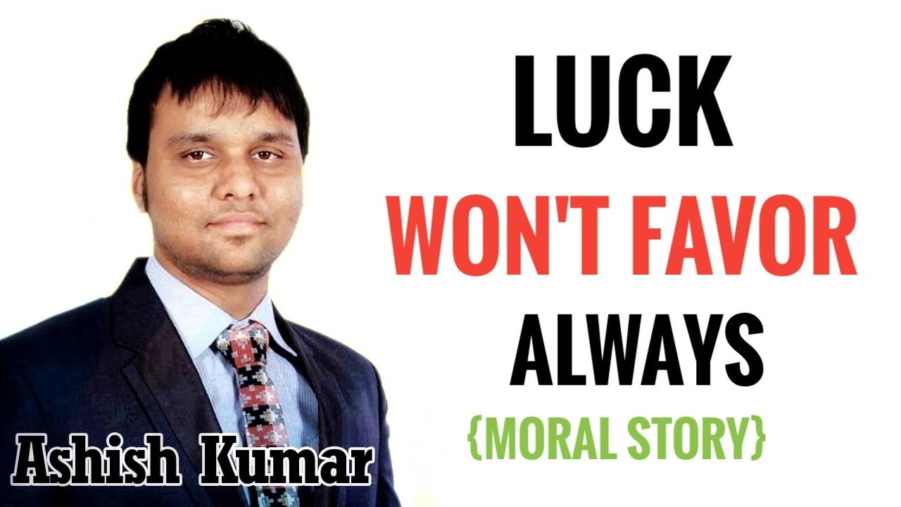 Luck Won t Favour Always Moral Story Learn English Through Story YouTube