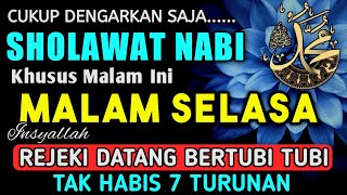 SHOLAWAT PENARIK REZEKI PALING DAHSYAT, Sholawat Nabi Muhammad SAW, SALAWAT JIBRIL PALING MERDU