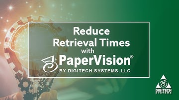 Reduce retrieval times with PaperVision® Enterprise