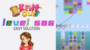 Knit Out Level 586 Easy Game Solution Walkthrough