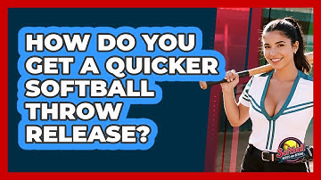 How Do You Get A Quicker Softball Throw Release? - Softball Basics and Beyond