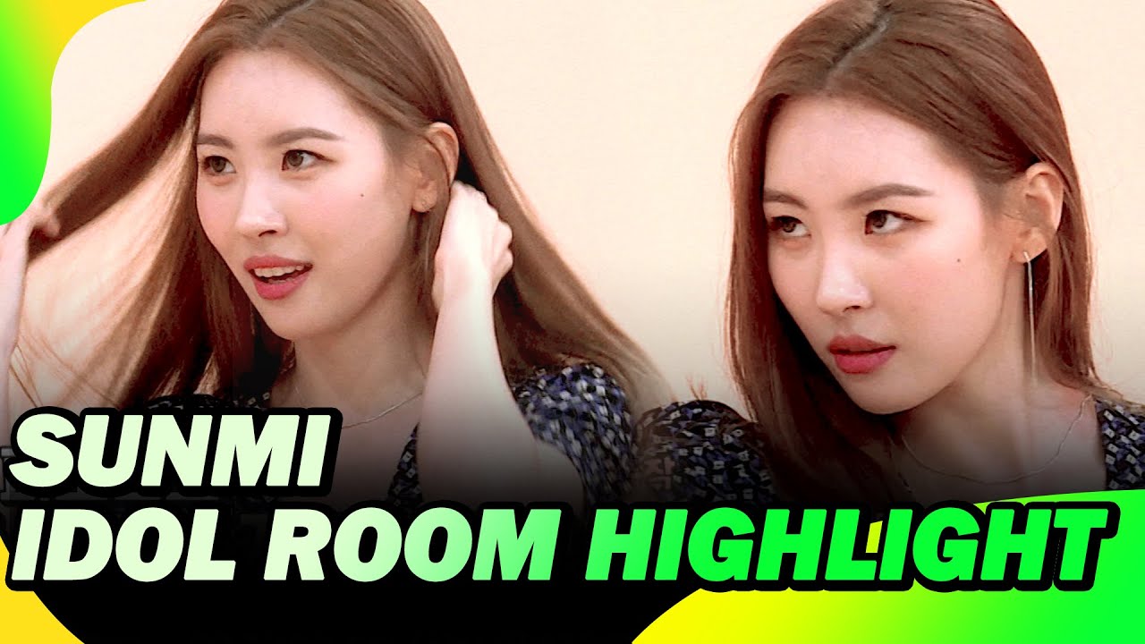 SUNMI idol room highlight💖