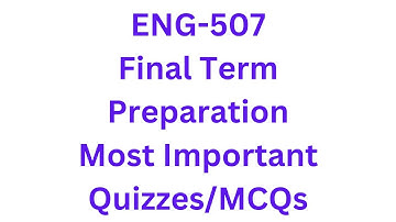ENG-507 (Phonetics and Phonology) Final Term most important Quizzes/MCQs