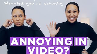 Are you Charismatic in Video? 4 Common Mistakes Making you Sound Annoying (And How to Fix Them!)