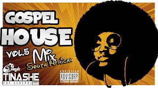 Gospel House 2024  South African Vol 5 Mix  Dj Tinashe  Artwork Sounds Dav Rise Sinior Oat 