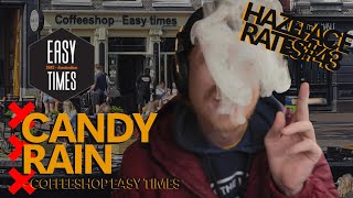 HazeFace Rates #43 - CANDY RAIN - Coffeeshop Easy Times Amsterdam