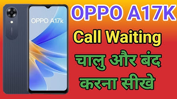 OPPO A17K Call Waiting | OPPO A17K Call Waiting Setting How To Activate Call Waiting
